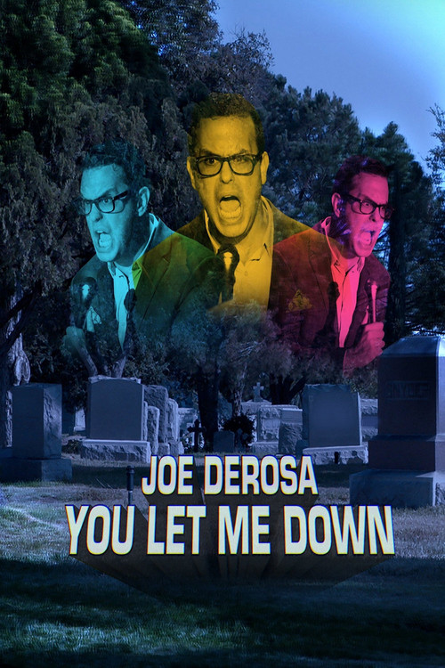Movie poster for Joe DeRosa: You Let Me Down (2017)