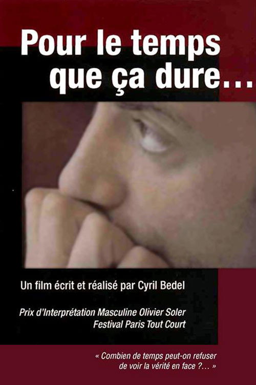 Movie poster for Pour Le Temps que ça Dure (2004)