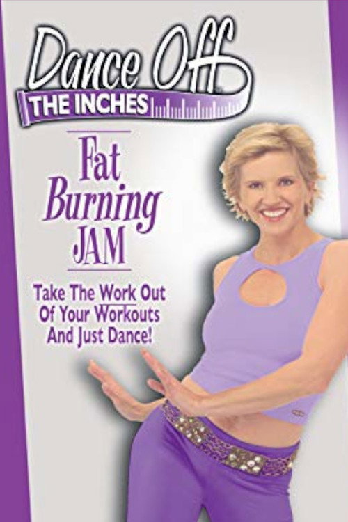 Movie poster for Dance Off the Inches: Fat Burning Jam (2006)