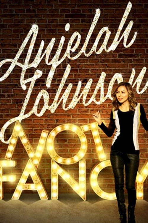 Movie poster for Anjelah Johnson: Not Fancy (2015)