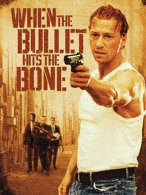Movie poster for When the Bullet Hits the Bone (1996)
