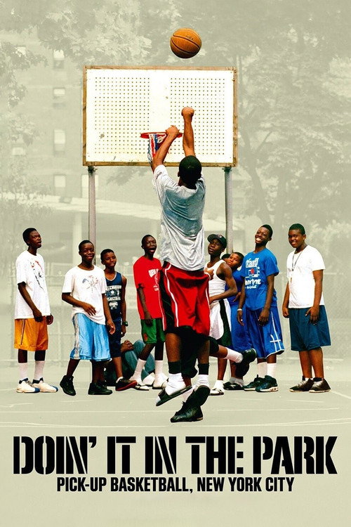 Movie poster for Doin' It in the Park: Pick-Up Basketball, NYC (2012)
