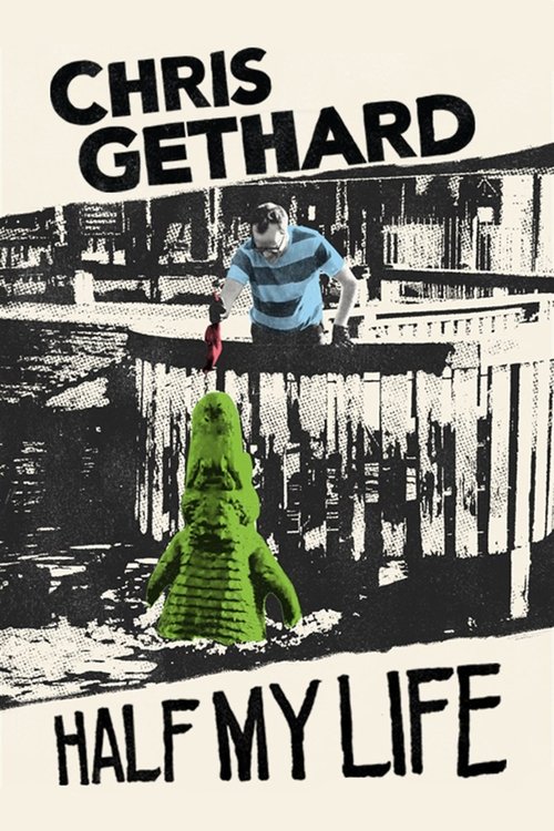 Movie poster for Chris Gethard: Half My Life (2021)