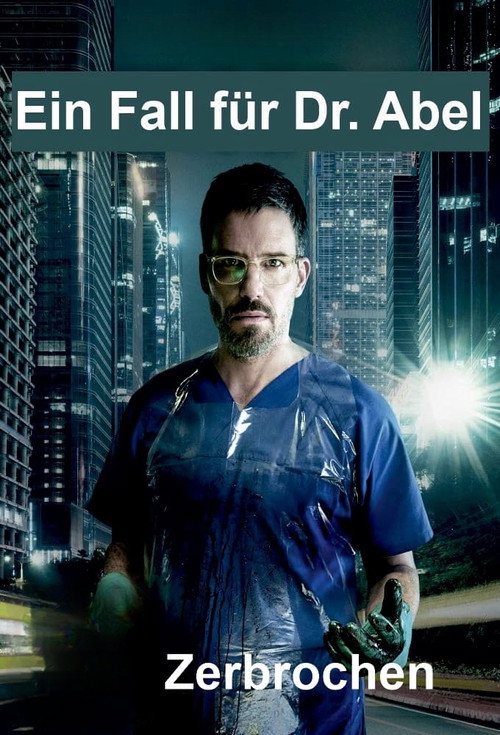 Movie poster for Zerbrochen - Ein Fall für Dr. Abel (2019)