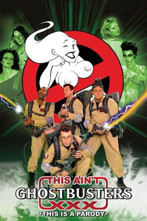 Movie poster for This Ain't Ghostbusters XXX (2011)