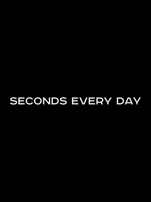 Movie poster for Seconds Every Day (2024)