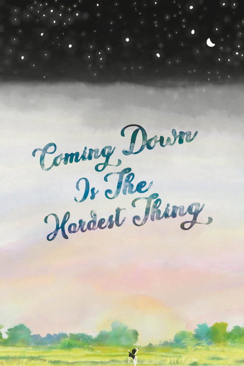 Movie poster for Coming Down Is The Hardest Thing (2024)