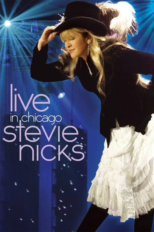 Movie poster for Stevie Nicks - Live in Chicago (2009)