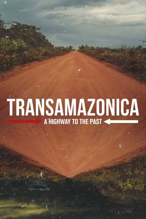 Series poster for Transamazonica: A Highway to the Past (2021)