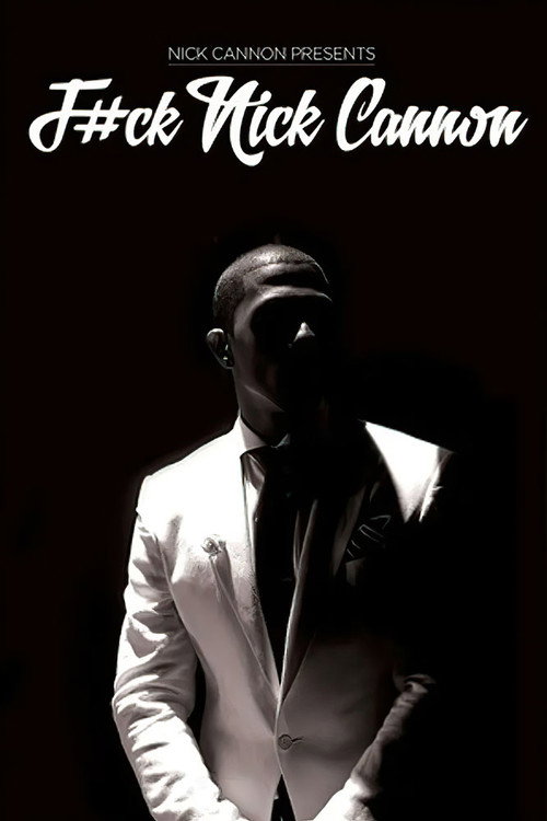 Movie poster for F#Ck Nick Cannon (2013)