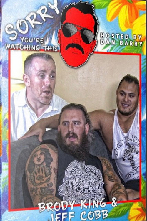 Movie poster for Sorry You're Watching This: Jeff Cobb & Brody King (2020)