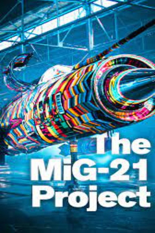 Movie poster for The MiG-21 Project (2025)