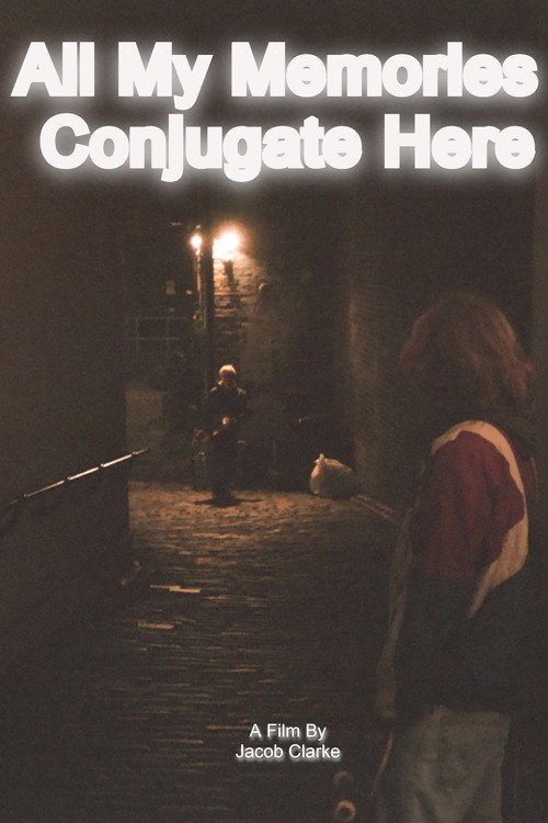 Movie poster for All My Memories Conjugate Here (2023)