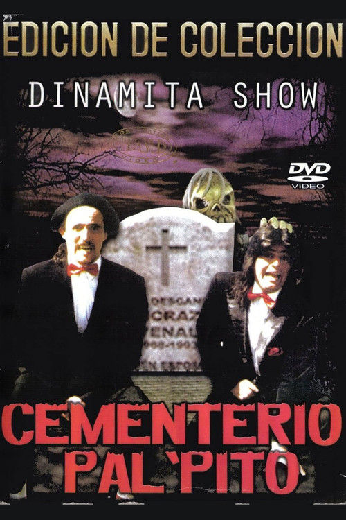 Movie poster for Dinamita Show: Cementerio Pal Pito 1 (1991)