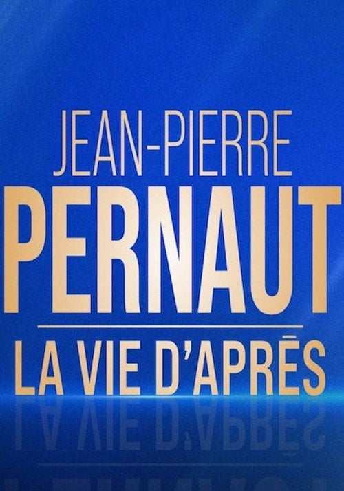 Movie poster for Jean-Pierre Pernaut, la vie d'après (2021)