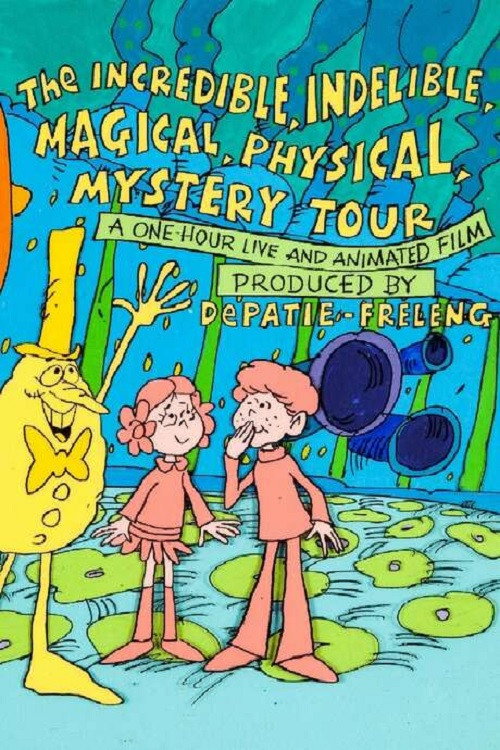 Movie poster for The Incredible, Indelible, Magical, Physical, Mystery Tour (1973)