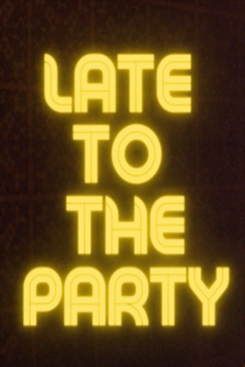 Movie poster for Late to the Party (2023)