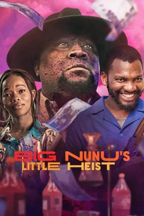Movie poster for Big Nunu's Little Heist (2023)