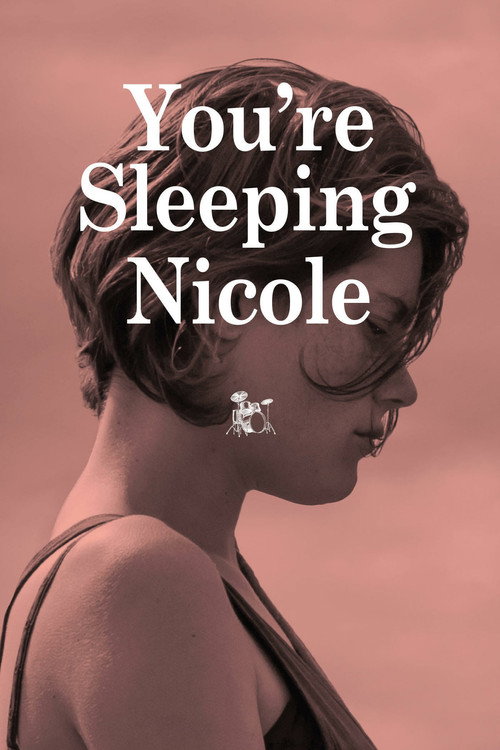 Movie poster for You're Sleeping, Nicole (2014)