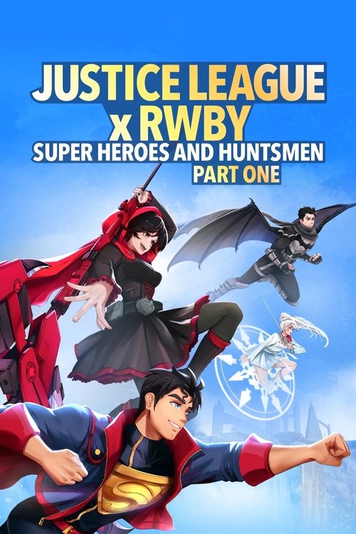 Movie poster for Justice League x RWBY: Super Heroes & Huntsmen, Part One (2023)