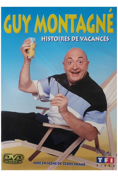 Movie poster for Guy Montagné : Histoires de vacances (2002)