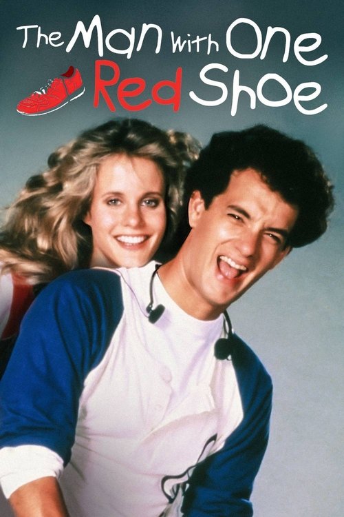 Movie poster for The Man with One Red Shoe (1985)
