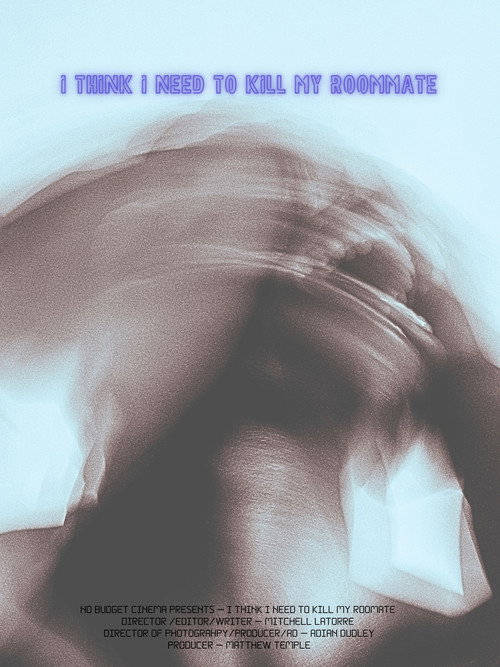 Movie poster for I Think I Need To Kill My Roommate