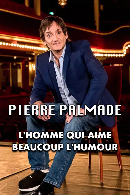 Movie poster for Pierre Palmade : l'homme qui aime beaucoup l'humour (2021)
