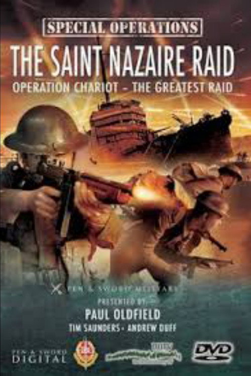 Movie poster for The Saint Nazaire Raid: Operation Chariot - The Greatest Raid (2015)