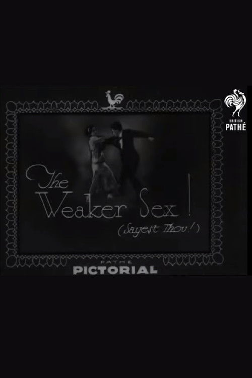 The Weaker Sex! (Sayest Thou!) poster