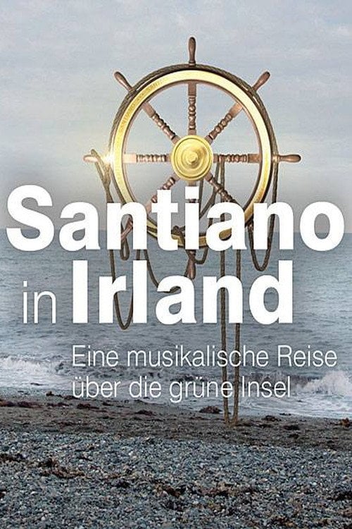 Movie poster for Santiano in Irland – eine musikalische Reise über die grüne Insel (2015)