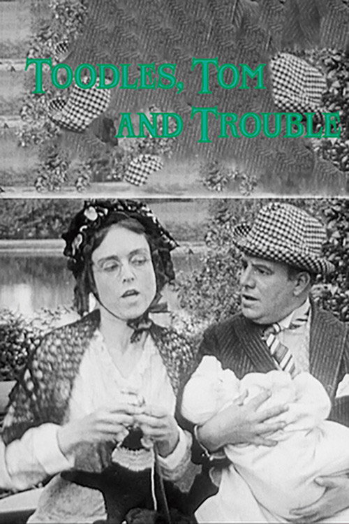 Movie poster for Toodles, Tom and Trouble (1915)