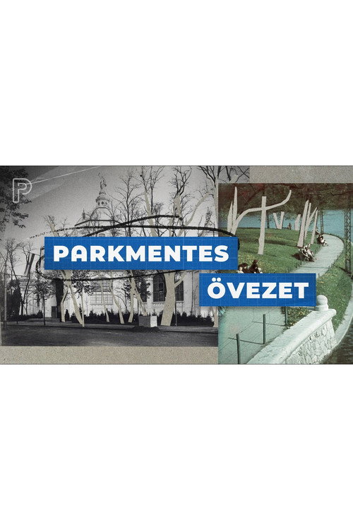 Movie poster for Parkmentes övezet - Városliget átalakításának története (2020)
