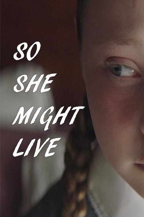 Movie poster for So She Might Live (2018)