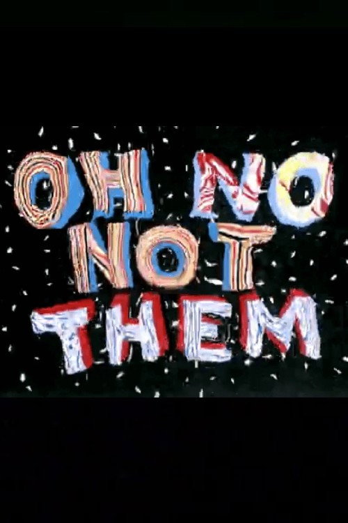 Movie poster for Oh No, Not Them (1989)