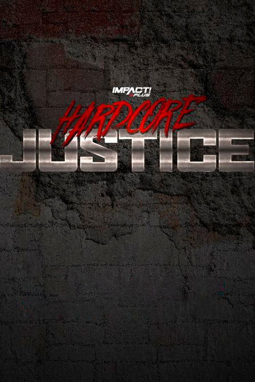 Movie poster for IMPACT Wrestling: Hardcore Justice 2021 (2021)