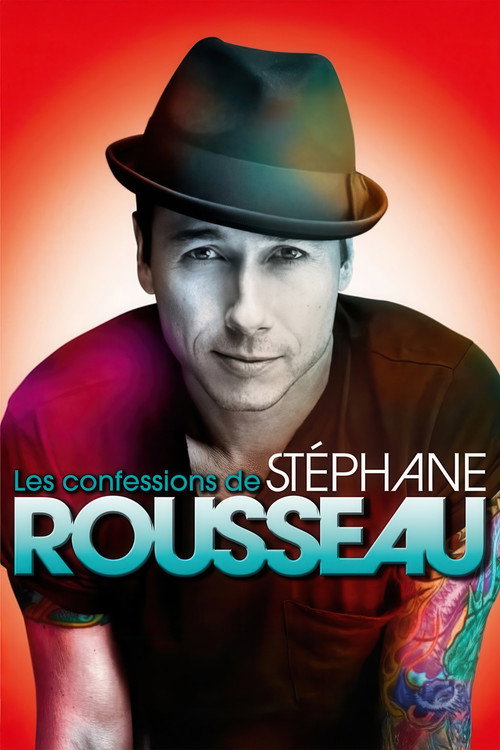Movie poster for Les confessions de Stéphane Rousseau (2012)