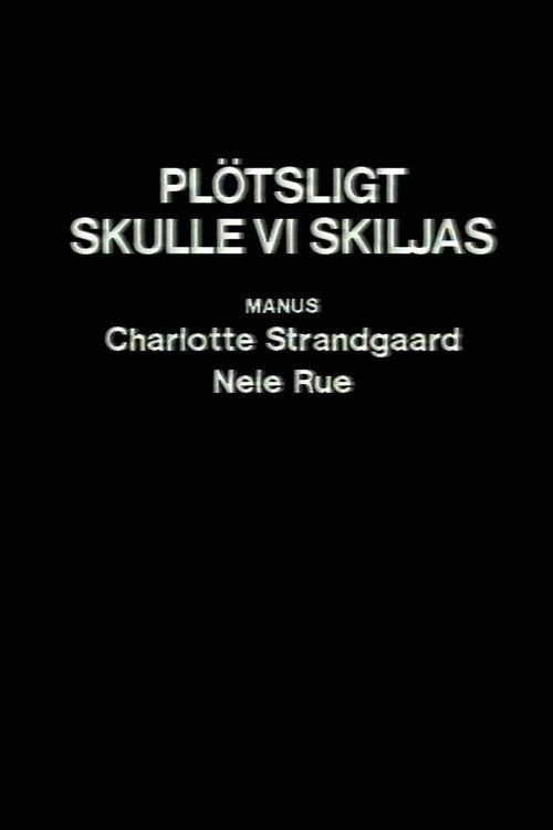 Movie poster for Plötsligt skulle vi skiljas (1986)