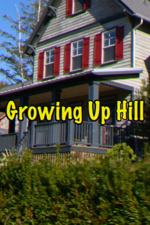Movie poster for Growing Up Hill (2024)