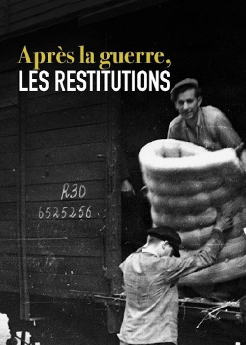Movie poster for Après la guerre, les restitutions (2015)