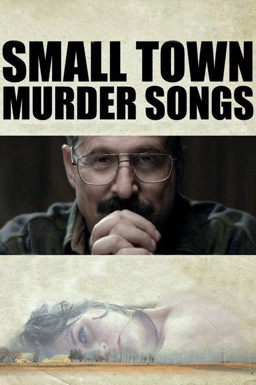 Movie poster for Small Town Murder Songs (2010)