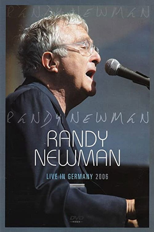 Movie poster for Randy Newman: Live in Germany 2006 (2013)