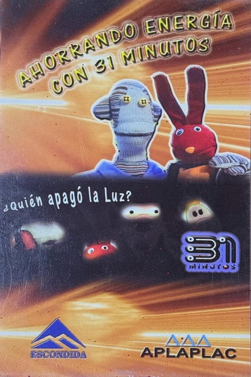 Movie poster for Ahorrando energía con 31 Minutos (2004)