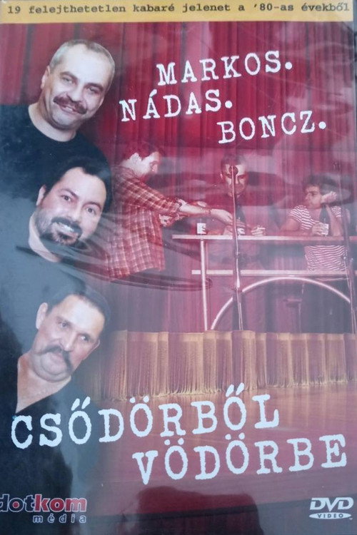 Movie poster for Markos Nádas Boncz: Csődörből Vödörbe (2007)