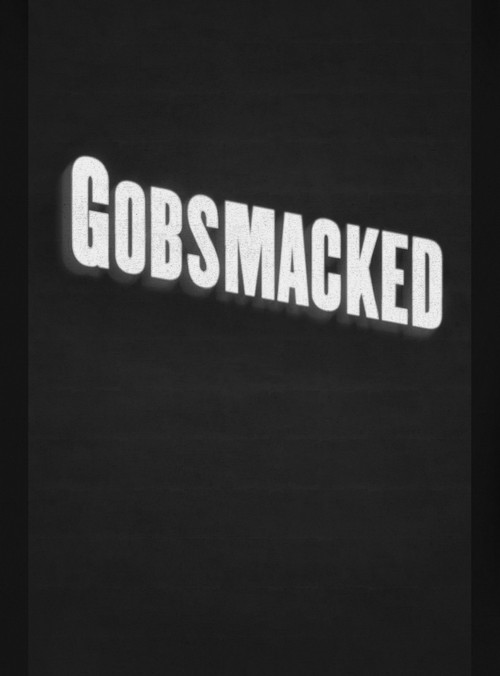 Movie poster for Gobsmacked