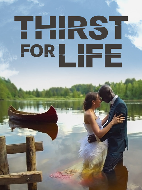 Movie poster for Thirst for Life (2015)