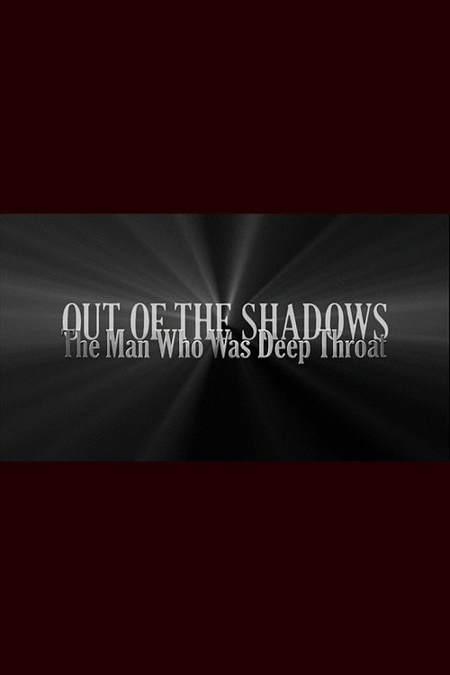 Movie poster for Out of the Shadows: The Man Who Was Deep Throat (2006)