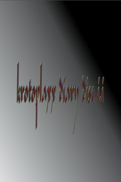 Movie poster for krotoplaxx diary disc 1.1 (2017)