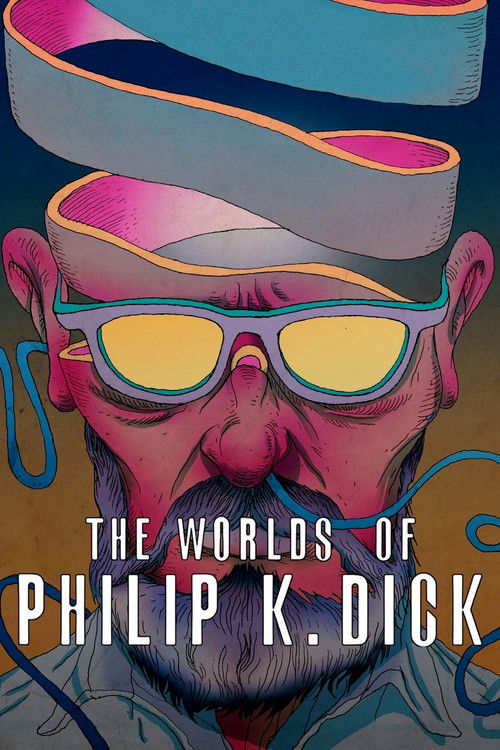 Movie poster for The Worlds of Philip K. Dick (2016)