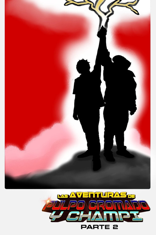 Movie poster for Las Aventuras de Pulpo Cromado y Champi - Parte 2 (2024)